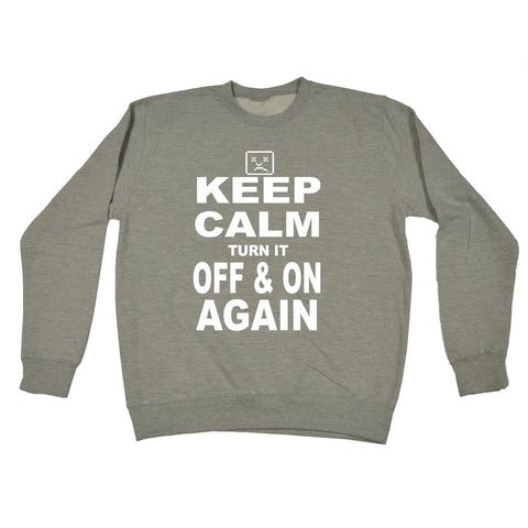 123t Keep Calm Turn It Off And On Again Funny Sweatshirt, 123t