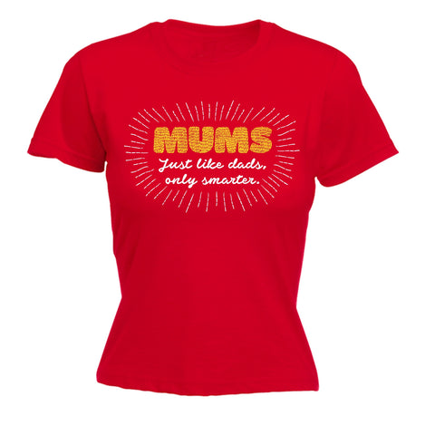 123t Women's Mums Just Like Dads Only Smarter Funny T-Shirt