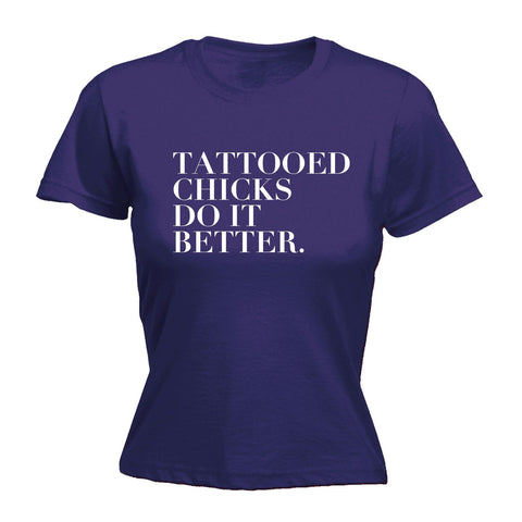 123t Women's Tattooed Chicks Do It Better - FITTED T-SHIRT Funny 123t Tee
