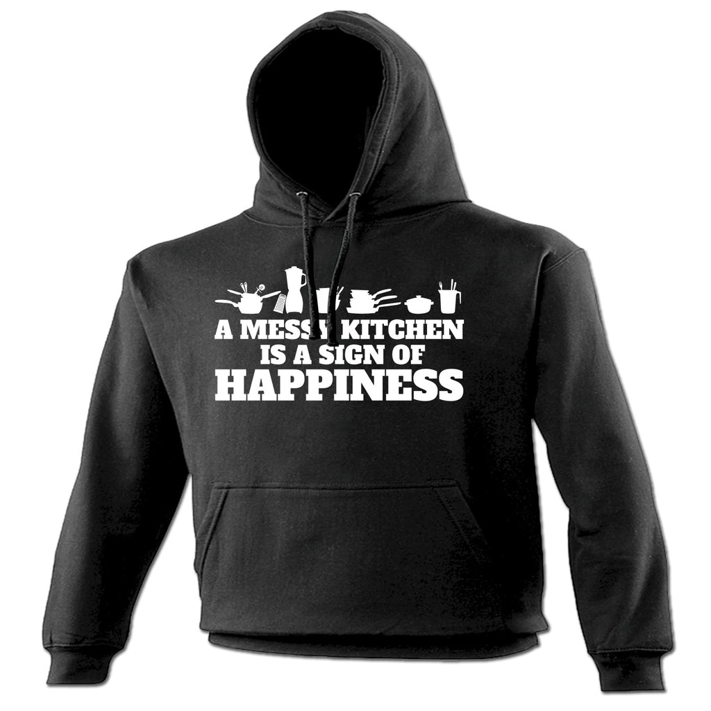 123t A Messy Kitchen Is A Sign Of Happiness Kitchen Accessories Design Funny Hoodie - 123t clothing gifts presents