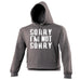 123t Sorry I'm Not Sorry Funny Hoodie