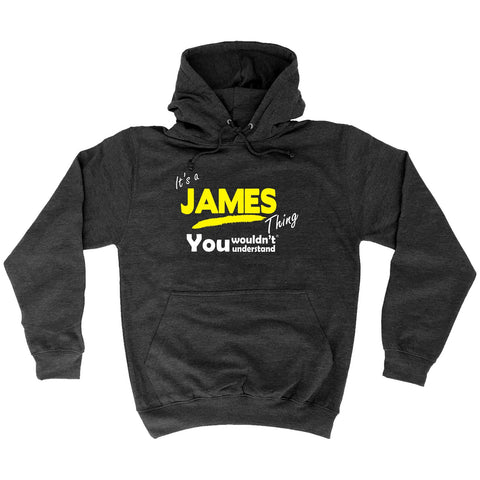 123t It's A James Thing You Wouldn't Understand Funny Hoodie