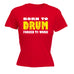 Banned Member Women's Born To Drum Forced To Work Drummer T-Shirt