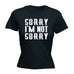 123t Women's Sorry I'm Not Sorry Funny T-Shirt