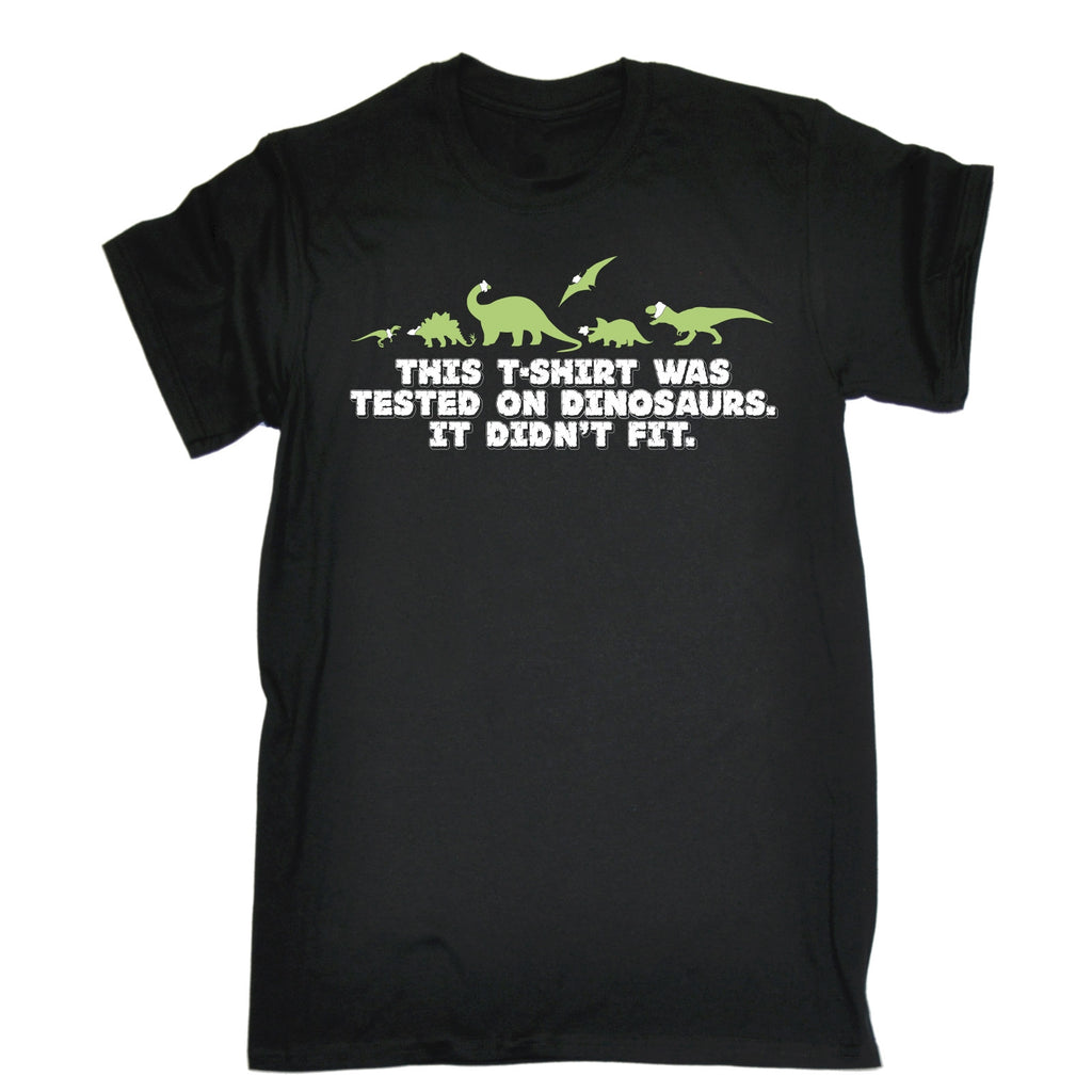123t Men's This T-Shirt Was Tested On Dinosaurs It Didn't Fit Funny T-Shirt