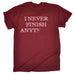 123t Men's I Never Finish Anything Funny T-Shirt