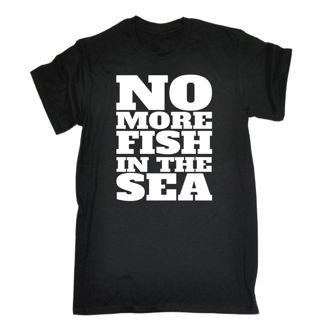 123t Men's No More Fish In The Sea Funny T-Shirt