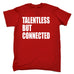 123t Men's Talentless But Connected Funny T-Shirt