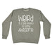 123t Weird Is A Side Effect Of Being Awesome Funny Sweatshirt