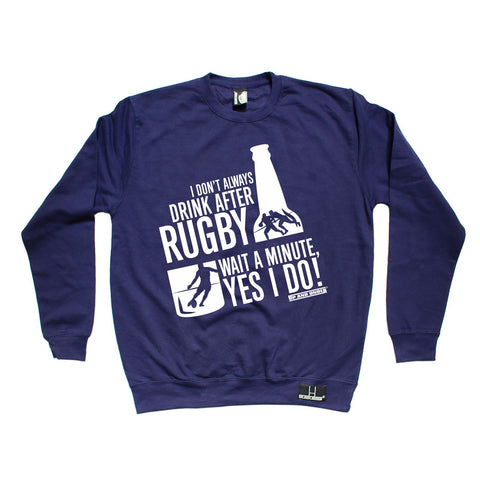 Up and Under - Always Drink Beer After Rugby - Rugby SWEATSHIRT