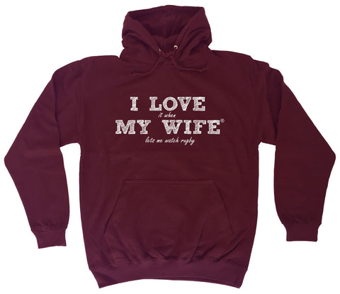 ILIWMW I Love It When My Wife Lets Me Watch Rugby Funny Hoodie
