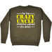 123t I'm The Crazy Uncle Everyone Warned You About Funny Sweatshirt