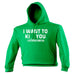 123t I Want To Kill Or Kiss You Results May Vary Funny Hoodie