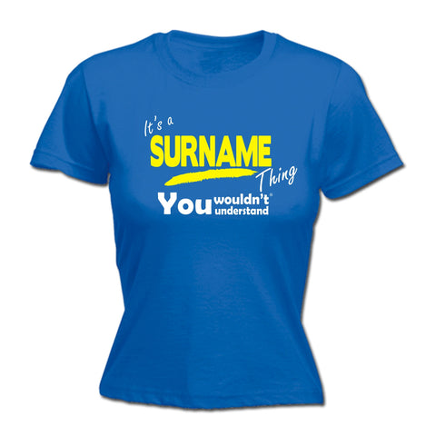 123t Women's Custom Surname Thing You Wouldn't Understand Funny T-Shirt