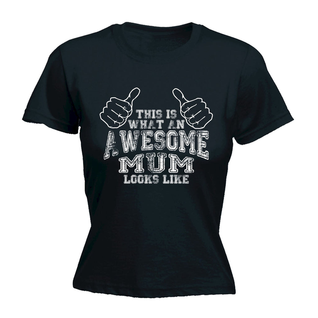 123t Women's This Is What An Awesome Mum Looks Like Funny T-Shirt