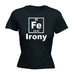 123t Women's Fe Irony Design Funny T-Shirt