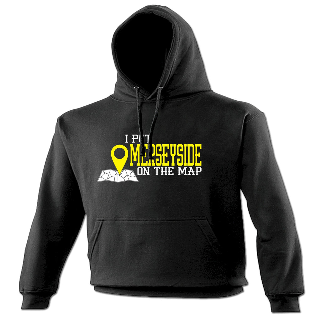 123t I Put Merseyside On The Map Funny Hoodie