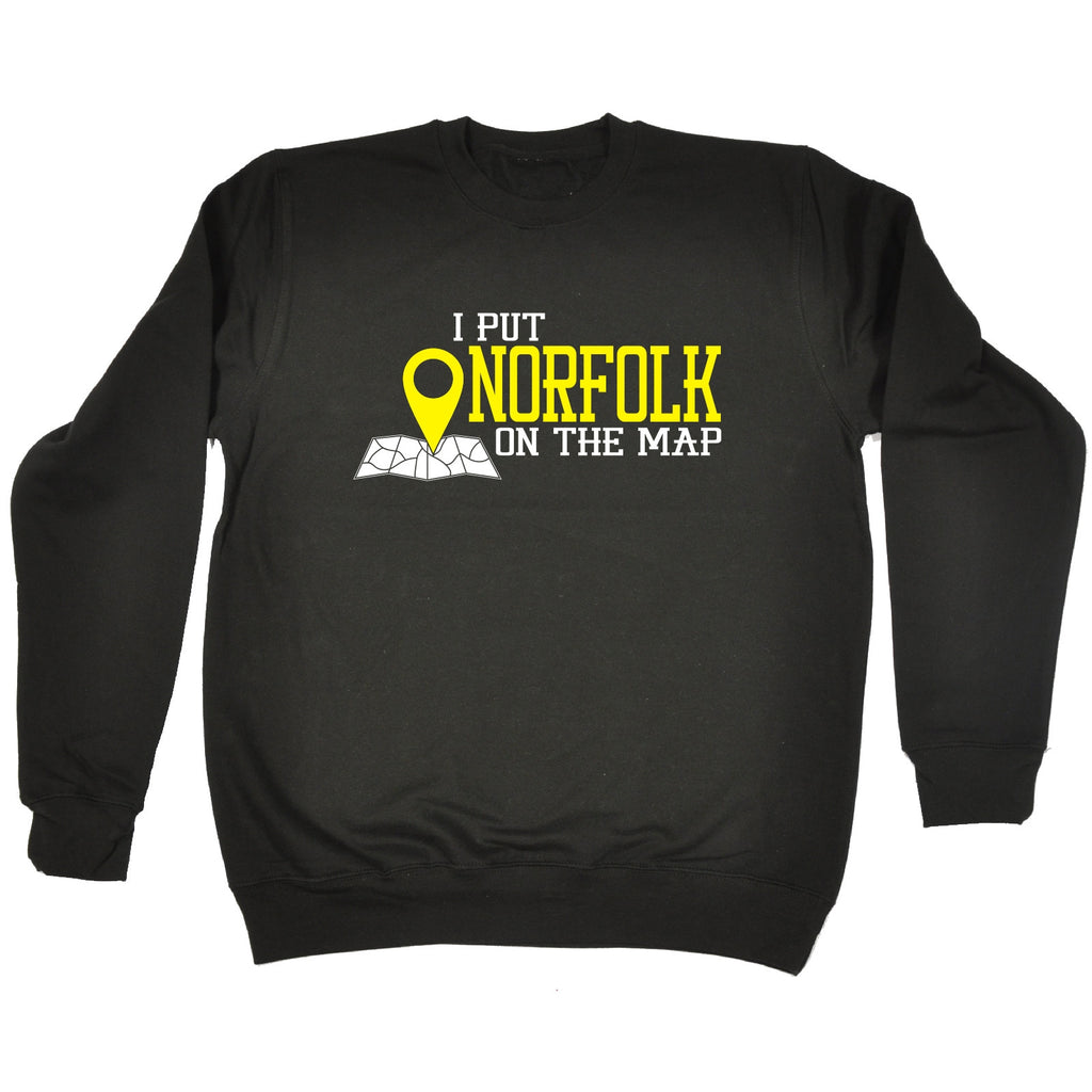 123t I Put Norfolk On The Map Funny Sweatshirt