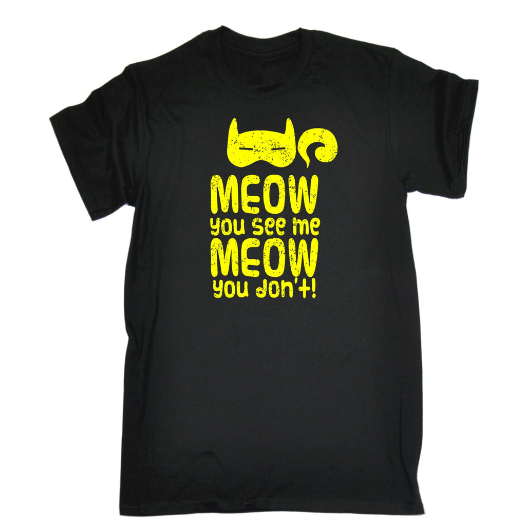 123t Men's Meow You See Me Meow You Don't Funny T-Shirt