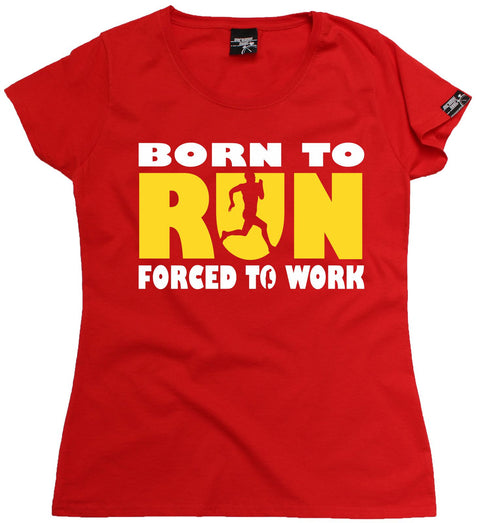Personal Best Women's Born To Run Forced To Work Running T-Shirt