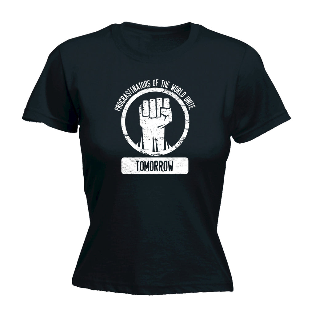 123t Women's Procrastinators Of The World Unite Tomorrow Funny T-Shirt