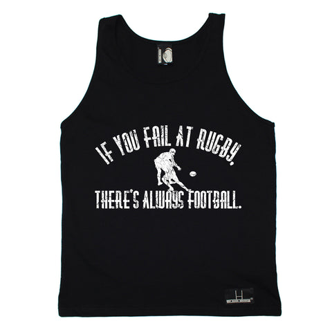 Up And Under If You Fail At Rugby There's Always Football Vest Top