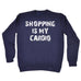 123t Shopping Is My Cardio Funny Sweatshirt