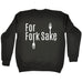 123t for Fork Sake Design Funny Sweatshirt