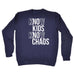 123t Know Kids Know Chaos Funny Sweatshirt